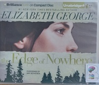 The Edge of Nowhere written by Elizabeth George performed by Amy McFadden on Audio CD (Unabridged)